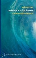 Tsunamis and Hurricanes: A Mathematical Approach - Ferdinand Cap - cover