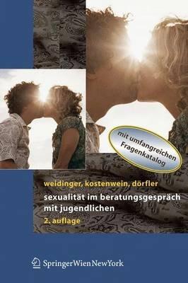 Sexualität im Beratungsgespräch mit Jugendlichen - Bettina Weidinger,Wolfgang Kostenwein,Daniela Dörfler - cover