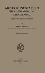 Absteckungstafeln für Eisenbahn- und Strassenbau: Kreis- und Übergangsbogen