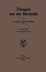 Übungen aus der Mechanik: Zweiter Band