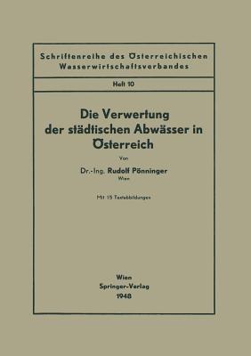 Die Verwertung der städtischen Abwässer in Österreich - Rudolf Pönninger - cover