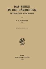 Das Sehen in der Dämmerung: Physiologie und Klinik