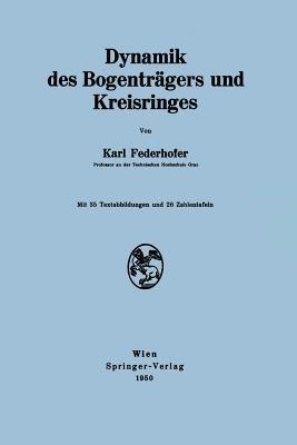 Dynamik des Bogenträgers und Kreisringes - Karl Federhofer - cover