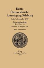 Dritte Österreichische Ärztetagung Salzburg 5. bis 7. September 1949: Tagungsbericht