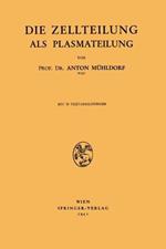 Die Zellteilung als Plasmateilung