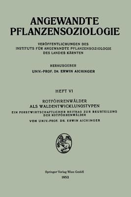 Rotföhrenwälder als Waldentwicklungstypen: Ein Forstwirtschaftlicher Beitrag zur Beurteilung der Rotföhrenwälder - Erwin Aichinger - cover