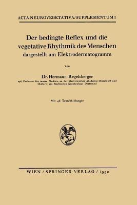 Der bedingte Reflex und die vegetative Rhythmik des Menschen dargestellt am Elektrodermatogramm - Hermann Regelsberger - cover