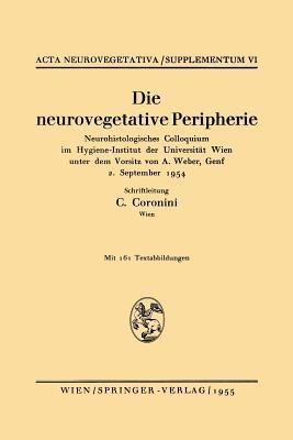 Die neurovegetative Peripherie: Neurohistologisches Colloquium im Hygiene-Institut der Universität Wien unter dem Vorsitz von A. Weber, Genf 2. September 1954 - cover