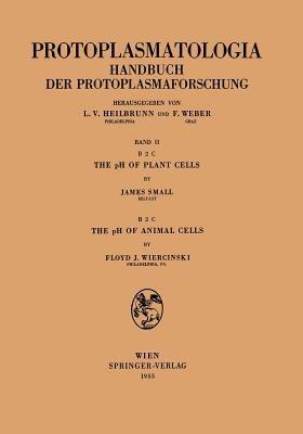 The pH of Plant Cells The pH of Animal Cells - James Small,Floyd J. Wiercinsky - cover