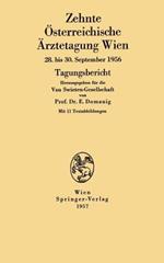 Zehnte Österreichische Ärztetagung Wien: Wien, 28. bis 30. September 1956