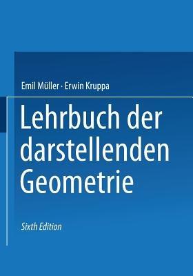 Lehrbuch der darstellenden Geometrie - Emil Müller,Erwin Kruppa - cover