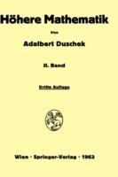 Vorlesungen über höhere Mathematik: Integration und Differentiation der Funktionen von mehreren Veränderlichen. Lineare Algebra. Tensorfelder. Differentialgeometrie - Adalbert Duschek - cover
