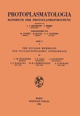 The Nuclear Membrane and Nucleocytoplasmic Interchange - C.H. Feldherr,J.G. Gall,L. Goldstein - cover