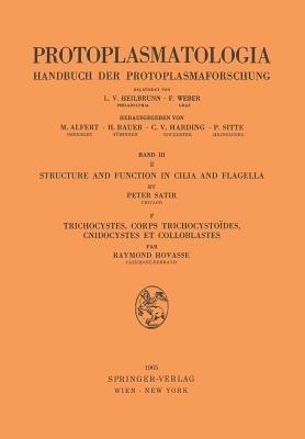 Structure and Function in Cilia and Flagella / Trichocystes, Corps Trichocystoïdes, Cnidocystes et Colloblastes - Peter Satir,Raymond Hovasse - cover