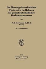 Die Messung des technischen Fortschritts im Rahmen des gesamtwirtschaftlichen Wachstumsprozesses