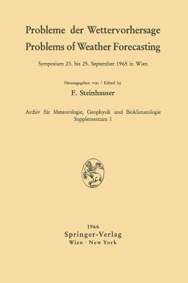 Probleme der Wettervorhersage / Problems of Weather Forecasting: Symposium 23. bis 25. September 1965 in Wien - cover