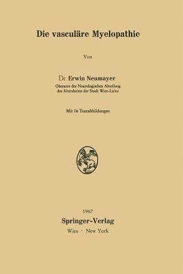 Die vasculäre Myelopathie - Erwin Neumayer - cover