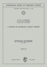 A Survey of Algebraic Coding Theory: Lectures Held at the Department of Automation and Information, July 1970