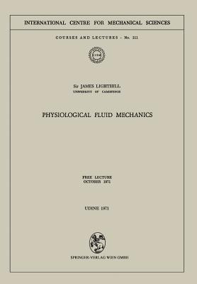 Physiological Fluid Mechanics: Free Lecture, October 1971 - James Lighthill - cover