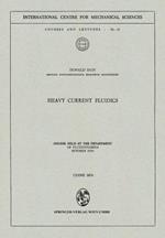 Heavy Current Fluidics: Course held at the Department of Fluiddynamics, October 1970