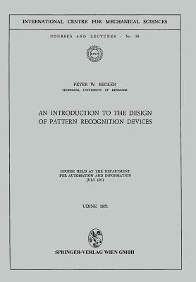 An Introduction to the Design of Pattern Recognition Devices - P.W. Becker - cover