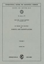 On Theory and Practice of Robots and Manipulators: Volume I