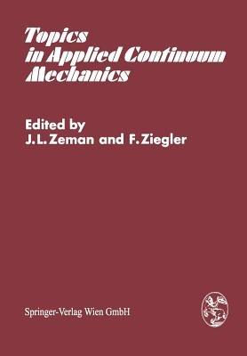 Topics in Applied Continuum Mechanics: Symposium Vienna, March 1–2, 1974 - cover