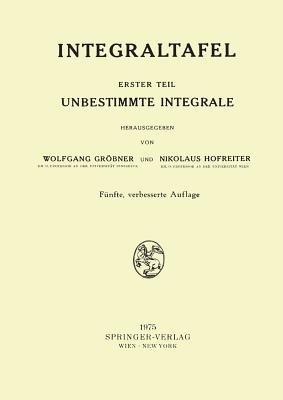 Integraltafel: Erster Teil Unbestimmte Integrale - cover