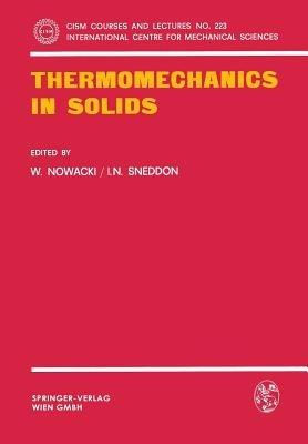 Thermomechanics in Solids: A Symposium Held at CISM, Udine, July 1974 - cover