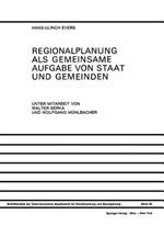 Regionalplanung als Gemeinsame Aufgabe von Staat und Gemeinden: Regionale Organisation in Österreich, der Bundesrepublik Deutschland und der Schweiz Reformvorschläge für Österreich