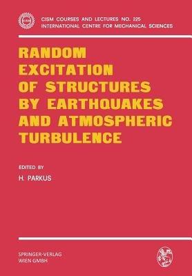 Random Excitation of Structures by Earthquakes and Atmospheric Turbulence - cover