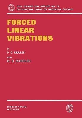 Forced Linear Vibrations - P.C. Müller,W.O. Schiehlen - cover