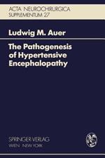 The Pathogenesis of Hypertensive Encephalopathy: Experimental Data and Their Clinical Relevance With Special Reference to Neurosurgical Patients