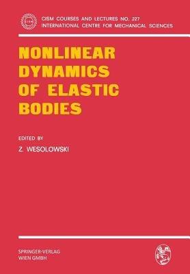 Nonlinear Dynamics of Elastic Bodies - cover
