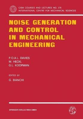 Noise Generation and Control in Mechanical Engineering - P.O.A.L. Davies,M. Heckl,G.L. Koopmann - cover