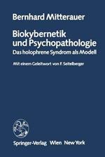Biokybernetik und Psychopathologie: Das holophrene Syndrom als Modell