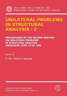Unilateral Problems in Structural Analysis — 2: Proceedings of the Second Meeting on Unilateral Problems in Structural Analysis, Prescudin, June 17–20, 1985 - cover