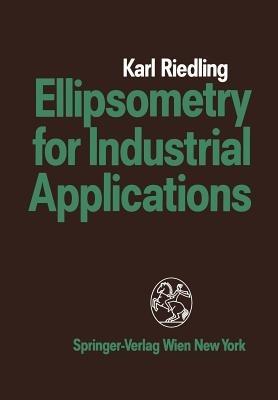 Ellipsometry for Industrial Applications - Karl Riedling - cover