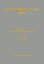 Mikroelektronik 89: Berichte der Informationstagung ME 89