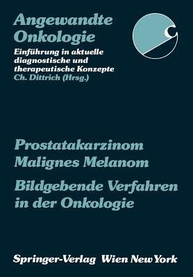 Prostatakarzinom Malignes Melanom Bildgebende Verfahren in der Onkologie - cover