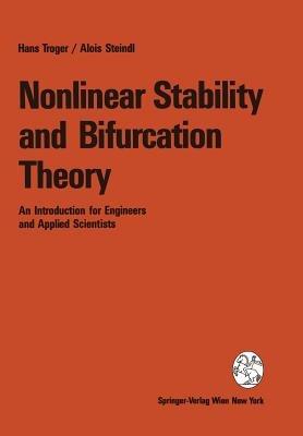 Nonlinear Stability and Bifurcation Theory: An Introduction for Engineers and Applied Scientists - Hans Troger,Alois Steindl - cover