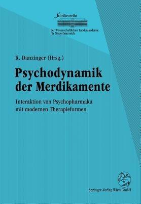 Psychodynamik der Medikamente: Interaktion von Psychopharmaka mit modernen Therapieformen - cover