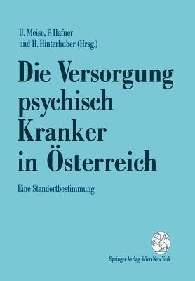 Die Versorgung psychisch Kranker in Österreich: Eine Standortbestimmung - cover