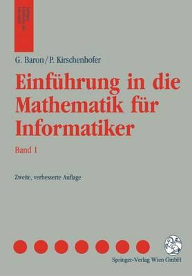 Einführung in die Mathematik für Informatiker - Gerd Baron,Peter Kirschenhofer - cover
