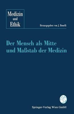 Der Mensch als Mitte und Maßstab der Medizin - cover