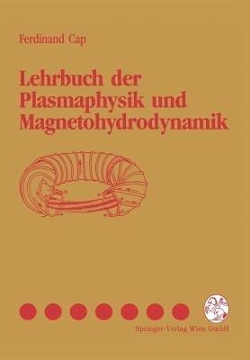 Lehrbuch der Plasmaphysik und Magnetohydrodynamik - Ferdinand Cap - cover