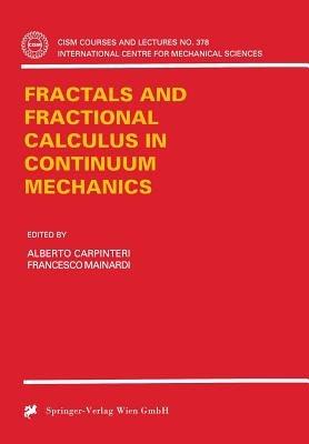 Fractals and Fractional Calculus in Continuum Mechanics - cover
