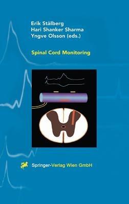 Spinal Cord Monitoring: Basic Principles, Regeneration, Pathophysiology, and Clinical Aspects - cover