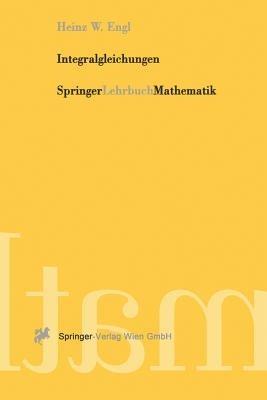 Integralgleichungen - Heinz Werner Engl - cover