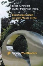 Beziehungsmedizin auf dem Monte Verità: 30 Jahre Psychosomatik in Ascona